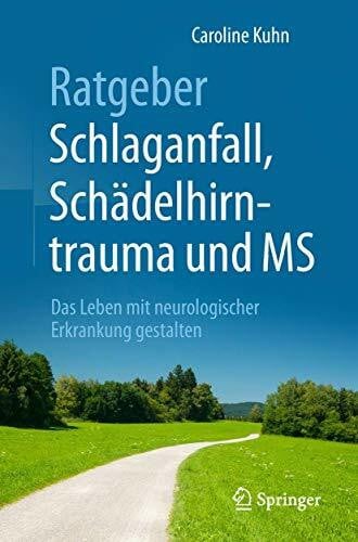 Berlit, Peter Ratgeber Schlaganfall, Schädelhirntrauma und MS: Das Leben mit neurologischer Erkrankung gestalten