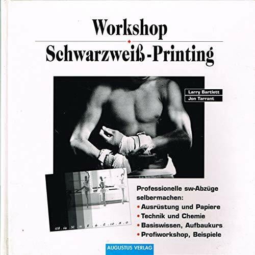 Tarrant, Jon Workshop Schwarzweiß-Printing