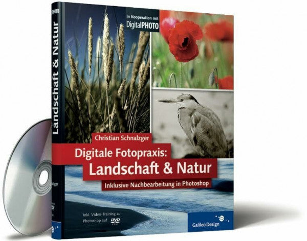 Schnalzger, Christian Digitale Fotopraxis – Landschaft und Natur: inklusive Nachbearbeitung in Photoshop (Galileo Design)