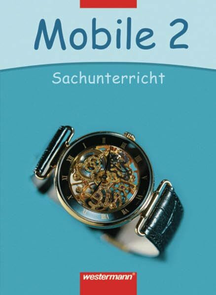 Meier, Richard Mobile Sachunterricht - Ausgabe 2006 für das 1. - 3. Schuljahr in Hessen und Rheinland-Pfalz: Schülerband 2