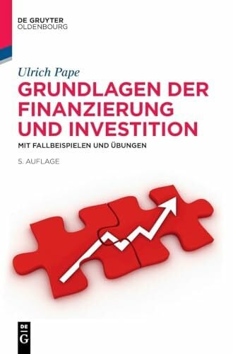 Pape, Ulrich Grundlagen der Finanzierung und Investition: Mit Fallbeispielen und Übungen (De Gruyter Studium)