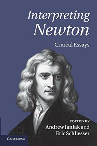 Janiak, Andrew Interpreting Newton: Critical Essays