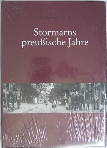 Perrey, Hans J Stormarns preussische Jahre: Die Geschichte des Kreises 1867-1947