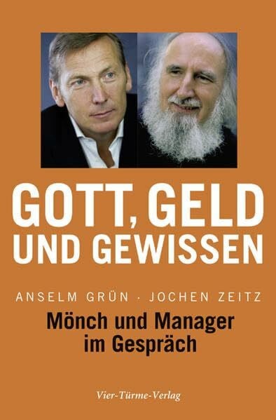 Jochen Zeitz Gott, Geld und Gewissen: Mönch und Manager im Gespräch