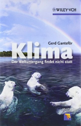 Ganteför, Gerd Klima - Der Weltuntergang findet nicht statt (Erlebnis Wissenschaft)