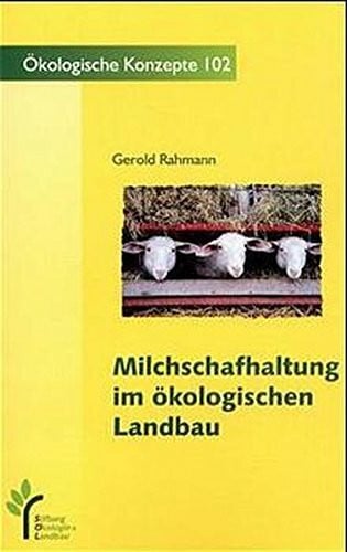 Rahmann, Gerold Milchschafhaltung im ökologischen Landbau (Ökologische Konzepte)