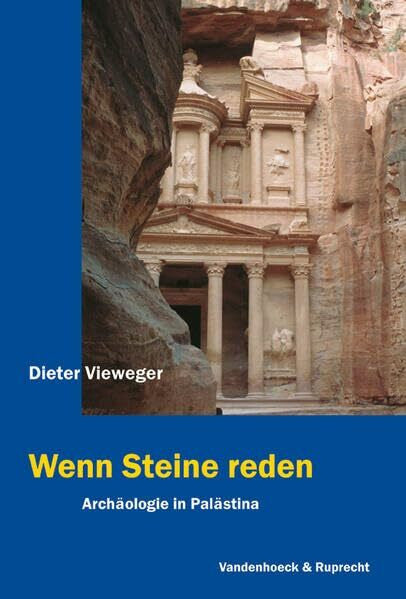 Brückelmann, Ernst Wenn Steine reden: Archäologie in Palästina