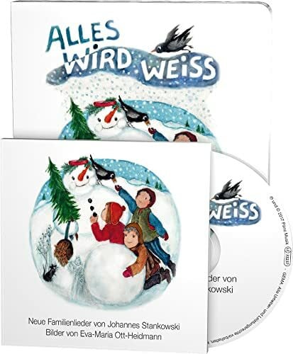 Stankowski, Johannes Alles wird weiss: Neue Winter- und Weihnachtslieder von Johannes Stankowski (Buch mit Musik-CD)