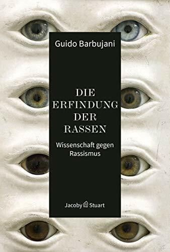 Jacoby, Edmund Die Erfindung der Rassen: Wissenschaft gegen Rassismus