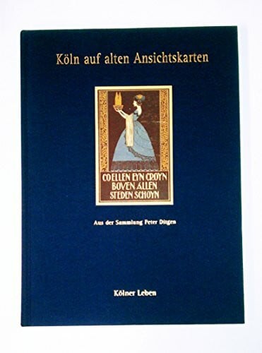 Köln auf alten Ansichtskarten, Kölner Leben