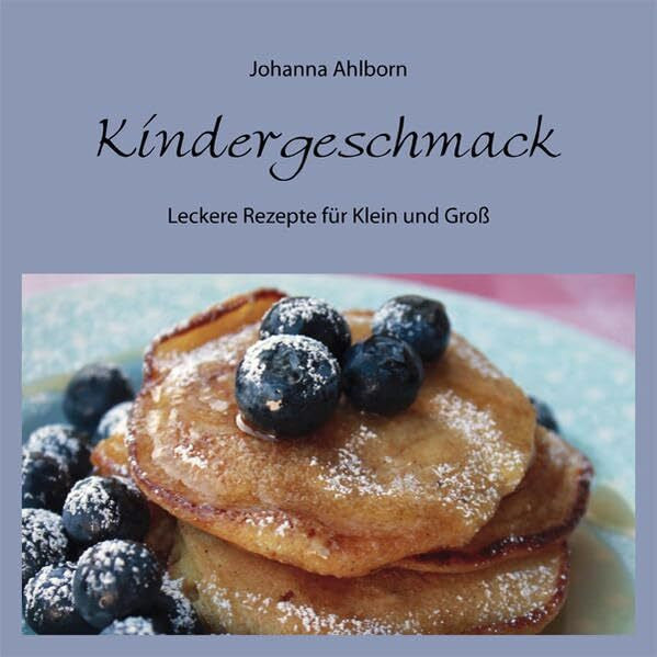 Fent, Manfred Kindergeschmack: Leckere Rezepte für Klein und Groß