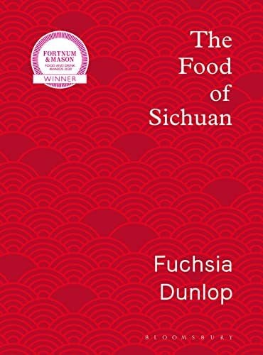 Dunlop, Fuchsia The Food of Sichuan