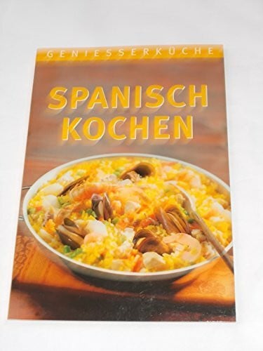diverse Geniesserküche Spanisch kochen