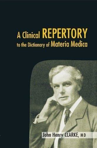 Clarke, John Clinical Repertory to the Dictonary of Materia Medica