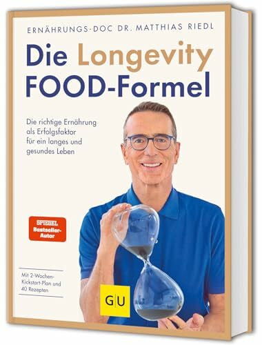 Riedl, Dr. med. Matthias Die Longevity-Food-Formel: Wie wir mit Ernährung Einfluss auf ein langes und gesundes Leben nehmen können - die besten Anti-Aging-Strategien vom Ernährungs-Doc