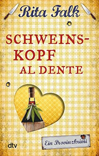 Falk, Rita Schweinskopf al dente: Der dritte Fall für den Eberhofer – Ein Provinzkrimi (Franz Eberhofer, Band 3)