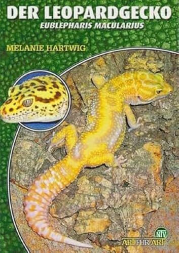Hartwig, Melanie Der Leopardgecko - Eublepharis macularius