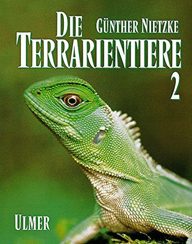 Nietzke, Günther Die Terrarientiere, Bd.2, Schildkröten, Brückenechsen und Echsen