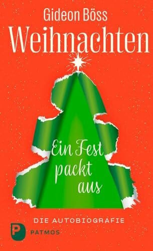 Böss, Gideon Weihnachten – ein Fest packt aus: Die Autobiografie