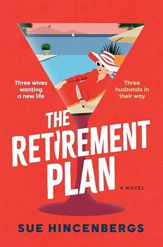 Hincenbergs, Sue The Retirement Plan: The Most Entertaining and Deliciously Dark Debut of 2025