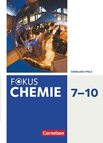 Fokus Chemie - Gymnasium Rheinland-Pfalz - 7.-10. Schuljahr: Schulbuch