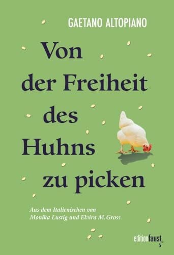 Gross, Elvira M. Von der Freiheit des Huhns zu picken