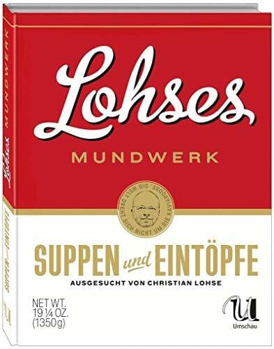 Jörg Lehmann (Fotografie) Lohses Mundwerk - Suppen & Eintöpfe