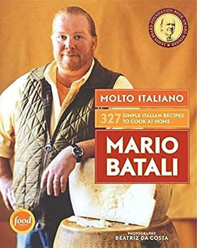 Batali, Mario Molto Italiano: 327 Simple Italian Recipes to Cook at Home