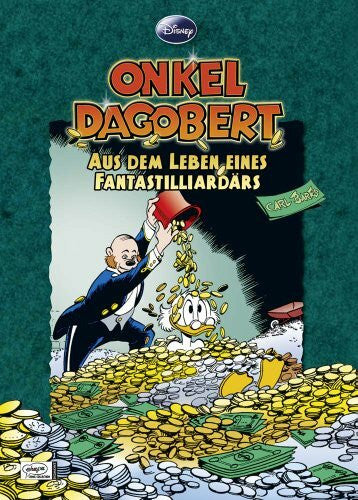 Carl Barks Onkel Dagobert - Aus dem Leben eines Fantastilliardärs