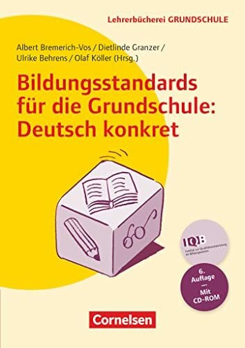 Köller, Olaf Lehrerbücherei Grundschule: Bildungsstandards für die Grundschule: Deutsch konkret (6. Auflage) - Aufgabenbeispiele - Unterrichtsanregungen - Fortbildungsideen - Buch mit Kopiervorlagen auf CD-ROM