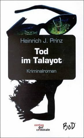 Prinz, Heinrich J Tod im Talayot: Kriminalroman