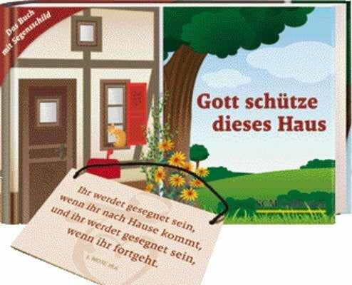 Gott schütze dieses Haus - Das Buch mit Segensschild