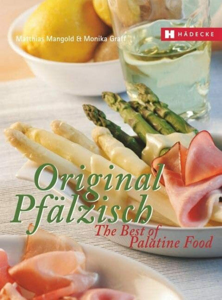 Graff, Monika Original Pfälzisch – The Best of Palatine Food