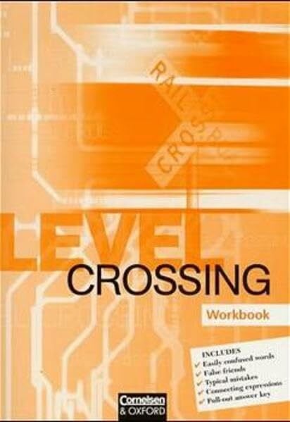 Macfarlane, Michael Level Crossing. Englisch für die Sekundarstufe II: Level Crossing, Workbook