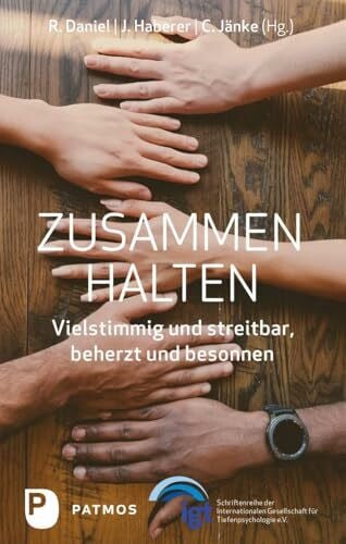 Jänke, Cordula ZusammenHalten: Vielstimmig und streitbar, beherzt und besonnen