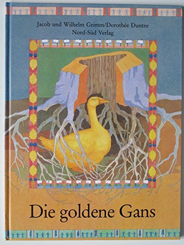 Grimm, Brüder Die goldene Gans