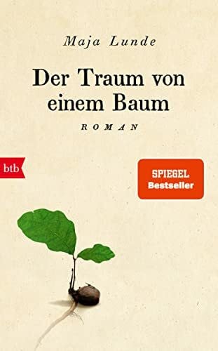 Allenstein, Ursel Der Traum von einem Baum: Roman (Klimaquartett, Band 4)