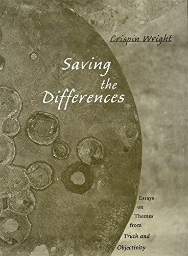 Wright, Crispin Saving the Differences: Essays on Themes from Truth and Objectivity