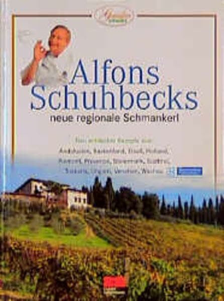 Schuhbeck, Alfons Regionale Schmankerl: Geniessen erlaubt