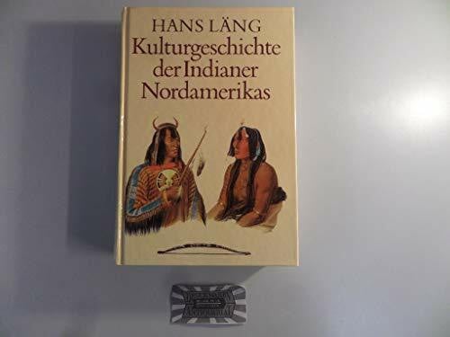 Läng, Hans Kulturgeschichte der Indianer Nordamerikas