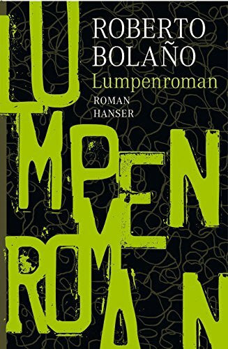 Bolaño, Roberto Lumpenroman