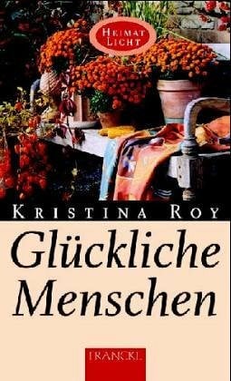 Roy, Kristina Glückliche Menschen (Heimatlicht)