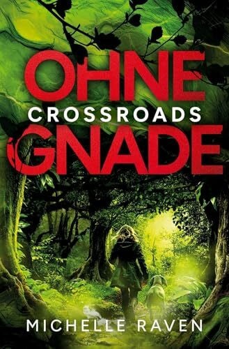 Raven, Michelle Ohne Gnade (Crossroads)
