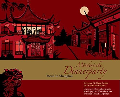 Mörderische Dinnerparty – Mord in Shanghai - Krimidinner für zuhause 6 bis 8 Personen - spannendes Krimi Dinner Spiel - Krimispiel für Erwachsene
