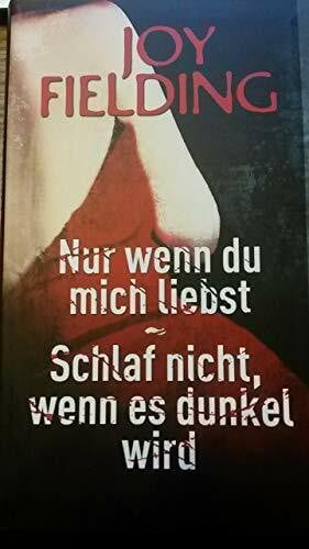 Fielding Joy und Kristian Lutze Nur wenn du mich liebst, Schlaf nicht wenn es dunkel wird