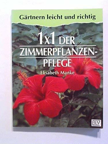Manke, Elisabeth Einmaleins der Zimmerpflanzenpflege