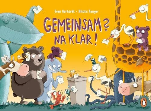 Renger, Nikolai Gemeinsam? Na klar!: Pappbilderbuch ab 2 Jahre – über das Treffen gemeinsamer Entscheidungen