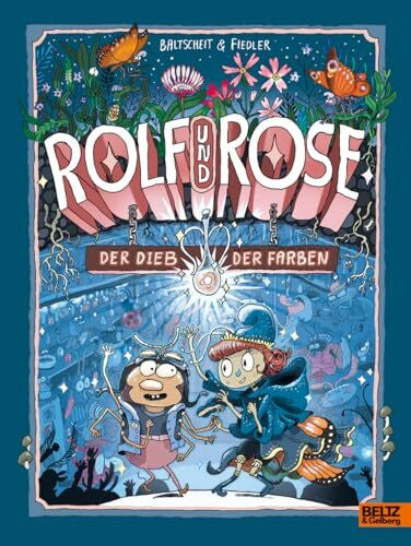 Fiedler, Max Rolf und Rose: Der Dieb der Farben. Band 1