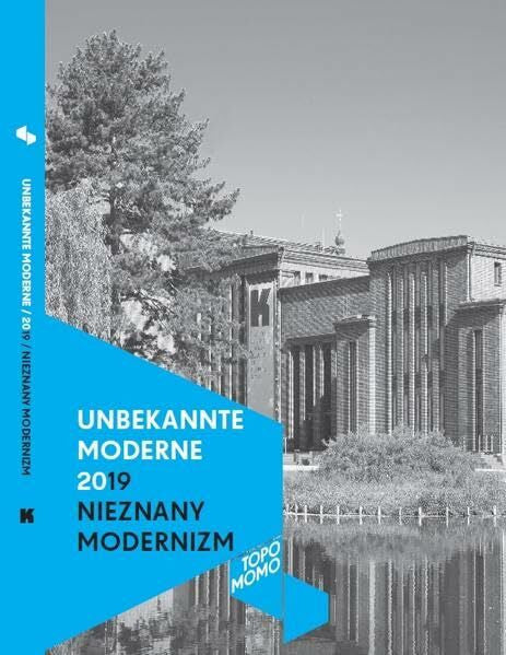 Khaleghi, Niku UNBEKANNTE MODERNE 2019. NIEZNANY MODERNIZM: Ein deutsch-polnisches Reiselesebuch