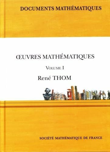 Thom, Rene Oeuvres Mathematiques: Volume 1 (Documents Mathematiques, Band 15)